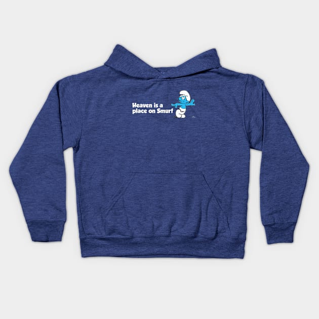 Heaven is a place on Smurf Kids Hoodie by Mt. Tabor Media